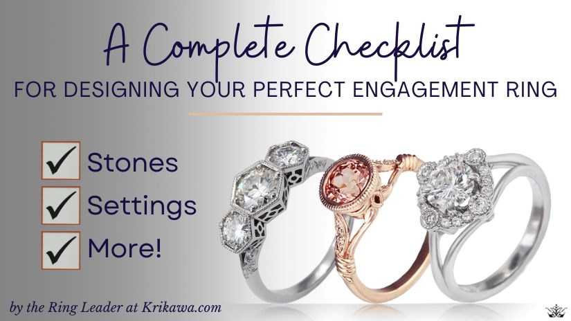 A Complete Checklist for Designing Your Perfect Engagement Ring