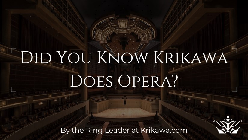 did you know krikawa does opera