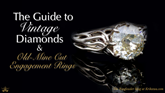 The Guide to Vintage Diamonds and Old-Mine Cut Engagement Rings
