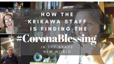 The #CoronaBlessing for the Krikawa Staff (updated 8/25/20)