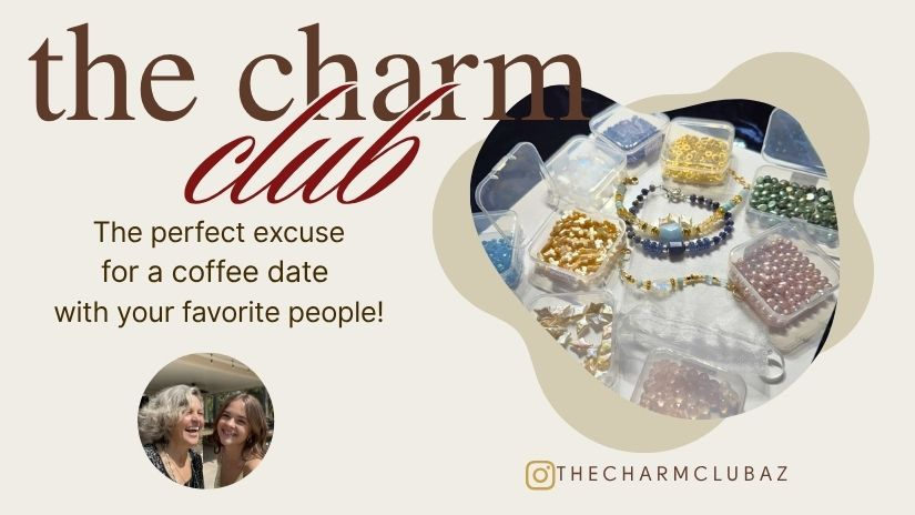 The Charm Club is a Tucson Bead and Bracelet Workshop